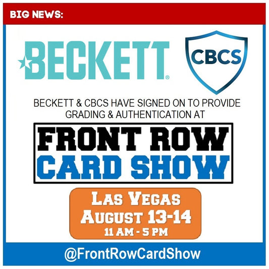 BECKETT & CBCS ARE BACK FOR OUR AUGUST SHOW