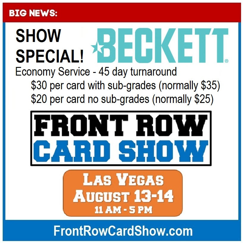 BECKETT ANNOUNCES SHOW SPECIAL Front Row Card Show