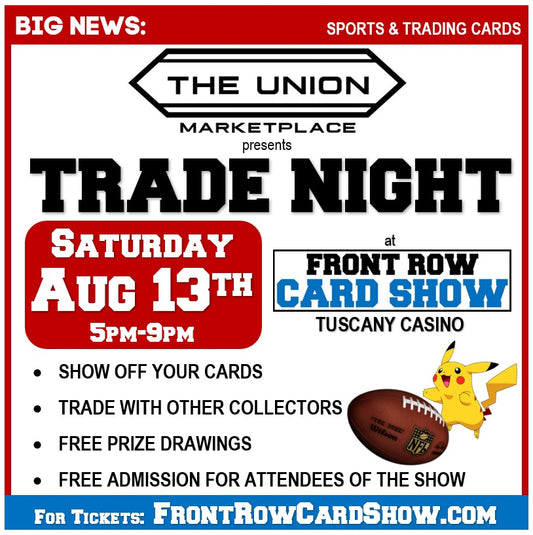 THE UNION MARKETPLACE TO SPONSOR TRADE NIGHT AT FRONT ROW CARD SHOW
