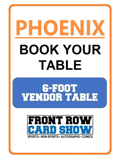 Phoenix 6-Foot VENDOR Table - March 9-10