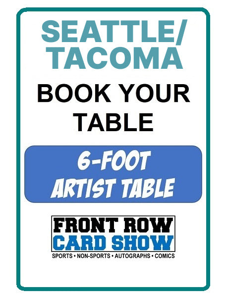 Seattle / Tacoma 6-Foot ARTIST Table - November 16-17