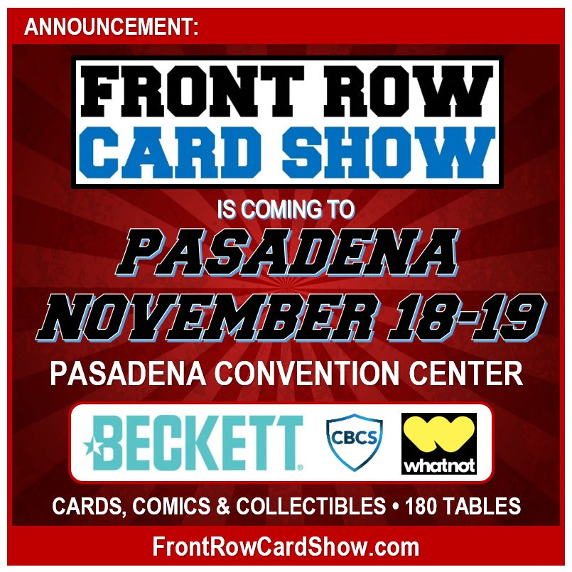 Front Row Card and Comic Book Show Pasadena November 2023