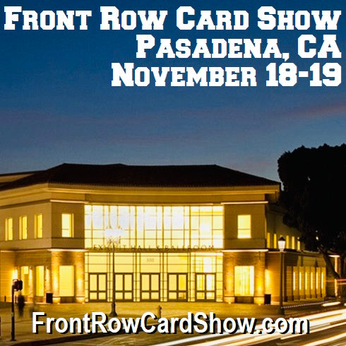 Pasadena Convention Center November 2023 Front Row Card and Comic Book Show