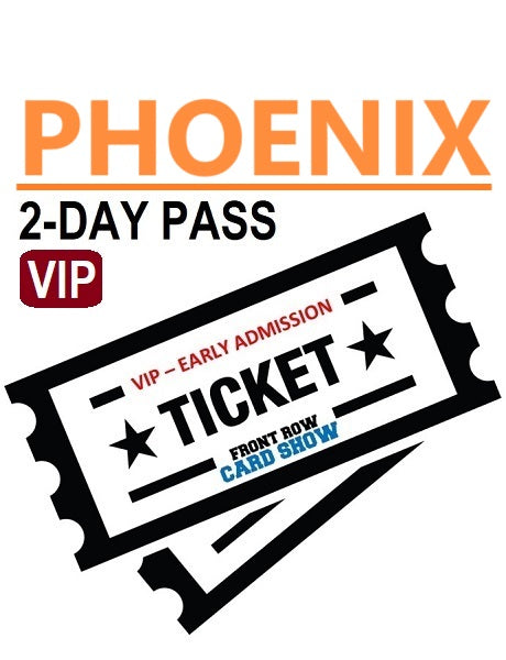 Phoenix - Mar 9-10 - VIP Admission Ticket - 2-DAY PASS
